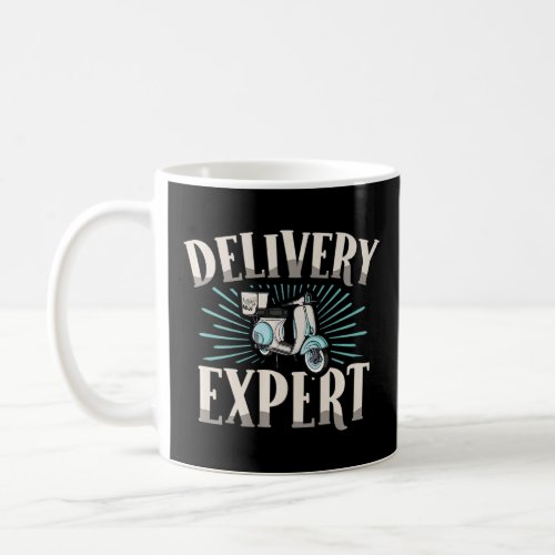 Delivery Expert Food Rider Job Work Food Delivery  Coffee Mug