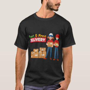 Delivery fast & free T-Shirt
