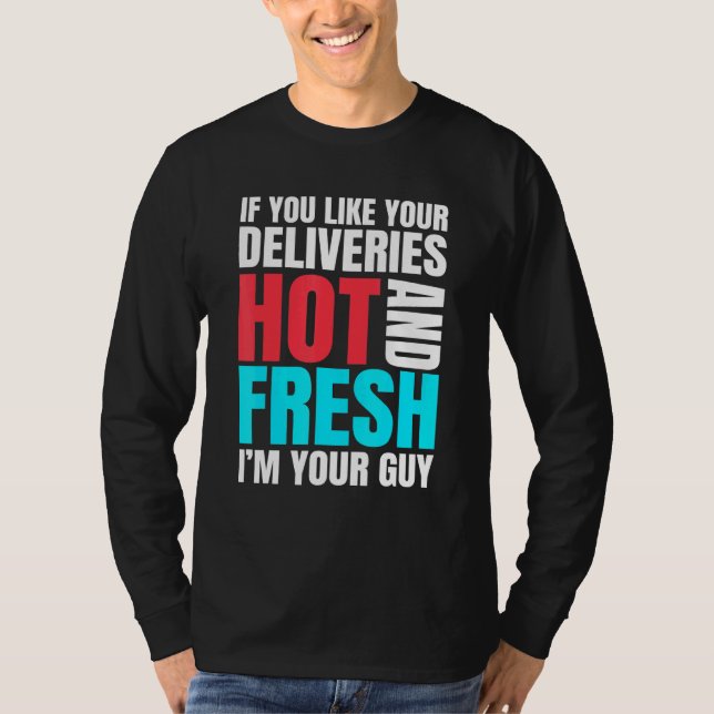 Delivery Guy Inspired Hot And Fresh Food Related F T-Shirt (Front)