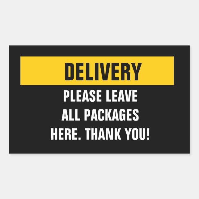 Delivery information please leave packages here rectangular sticker (Front)