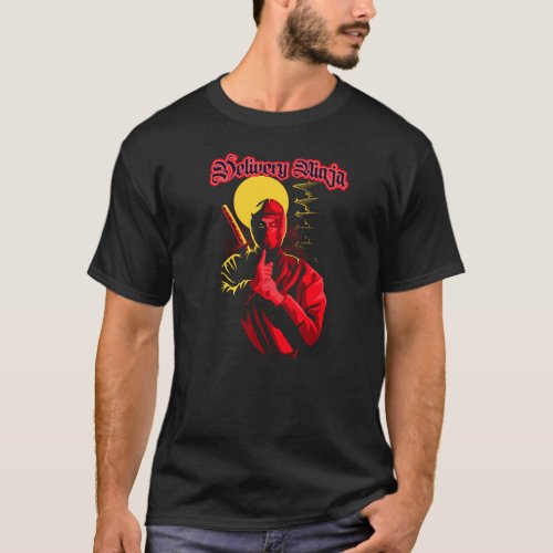 Delivery Ninja  Driver Appreciation T_Shirt