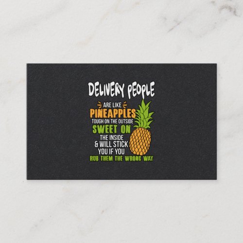 Delivery People Are Like Pineapples Business Card