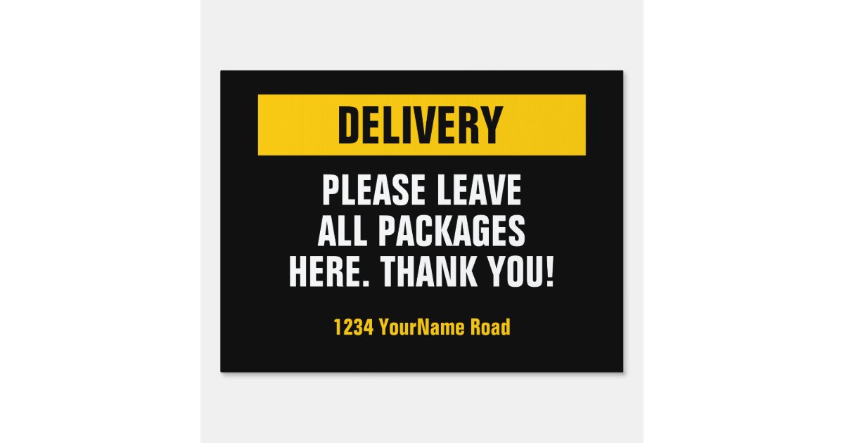 Delivery please leave packages here sign | Zazzle