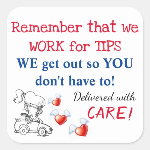 Delivery reminder stickers We Work For Tips
