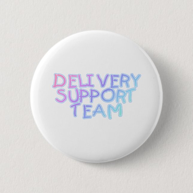 Delivery Support Team Pinback Button (Front)