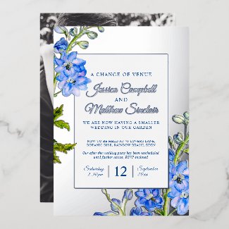 Delphinium blue flowers change of venue wedding  foil invitation