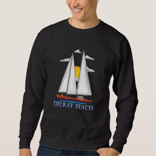 Delray Beach Coastal Nautical Sailing Sailor Desig Sweatshirt