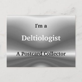 Deltiologist ~ postcard
