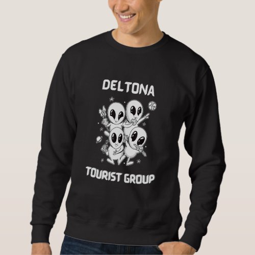 Deltona Native Pride Alien Funny State Tourist Spa Sweatshirt