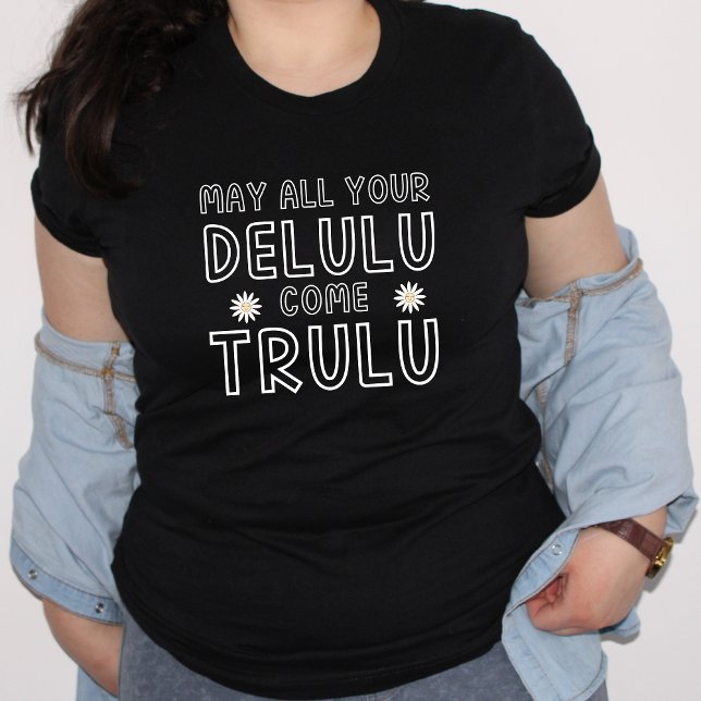 Delulu come trulu manifesting Tik Tok K-Pop gift  T-Shirt (Creator Uploaded)