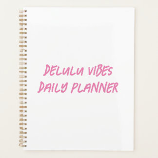 Delulu Daily Planner