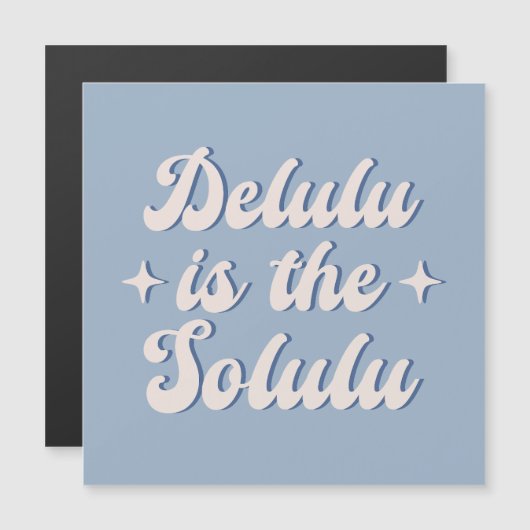 Delulu Is The Solulu (Front/Back)