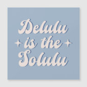 Delulu Is The Solulu (Front)