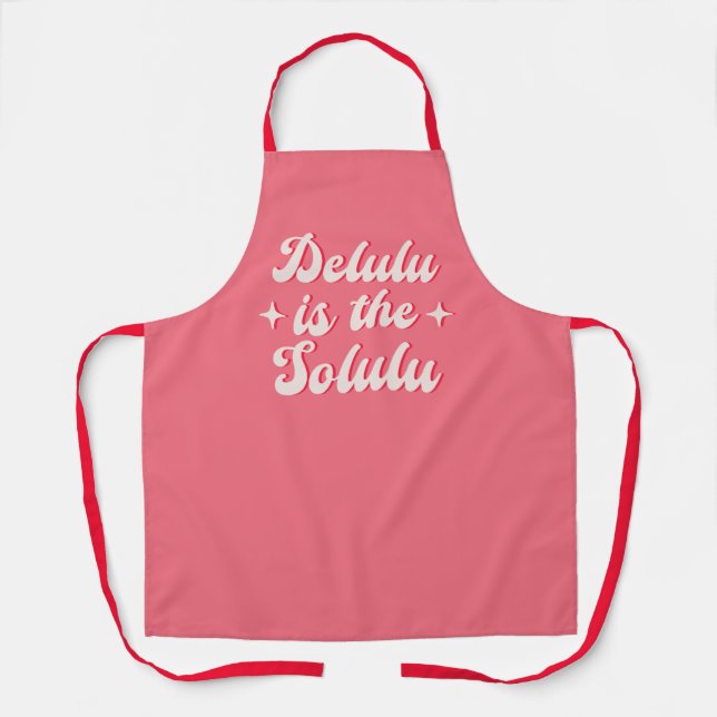 Delulu Is The Solulu Apron (Front)