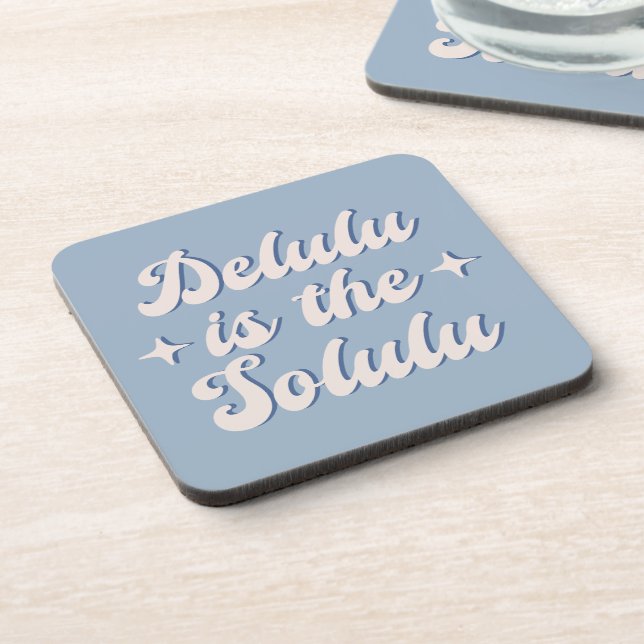 Delulu Is The Solulu Beverage Coaster (Left Side)