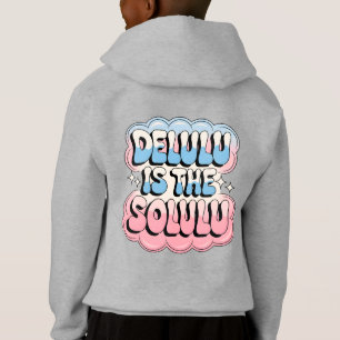 Delulu is the Solulu Hoodie