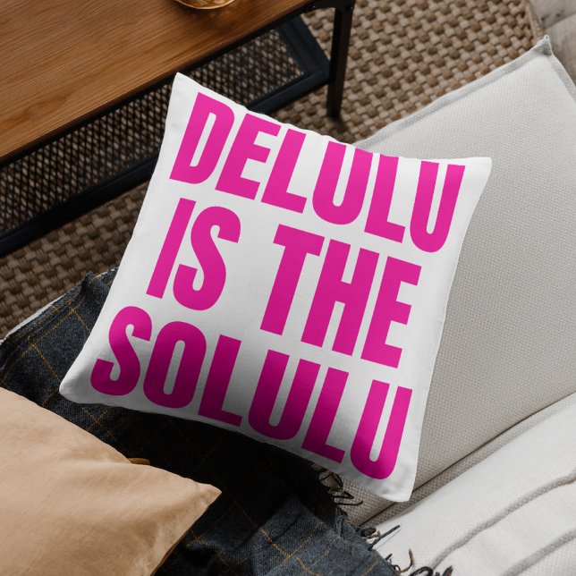 Delulu is the Solulu Hot Pink  Throw Pillow (Creator Uploaded)