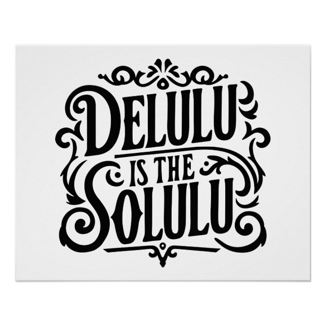 Delulu is the solulu poster (Front)