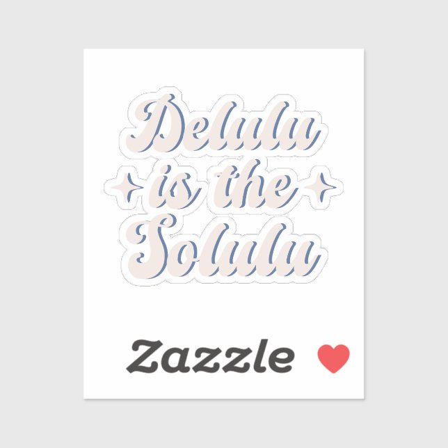 Delulu Is The Solulu Sticker (Sheet)