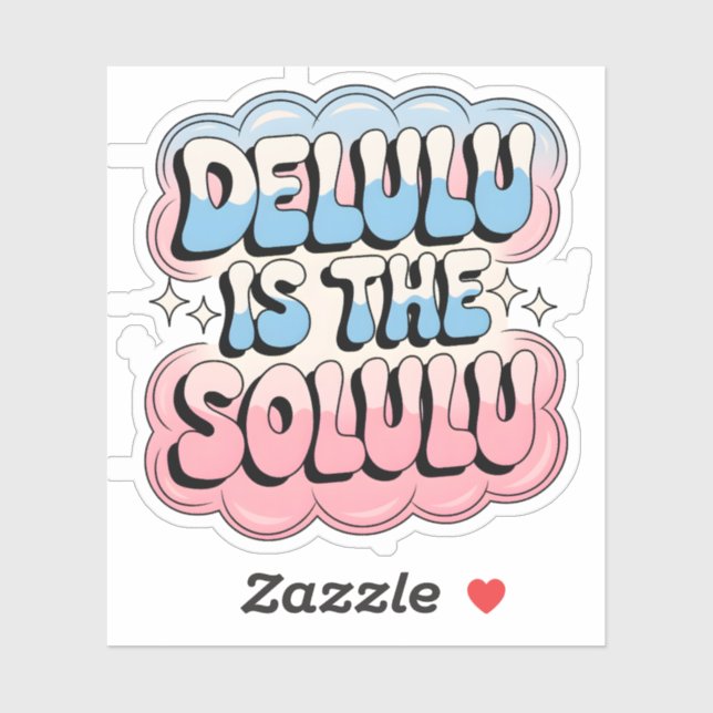 Delulu is the Solulu Sticker (Sheet)