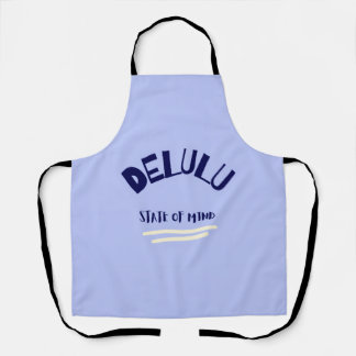 Delulu State of Mind Apron