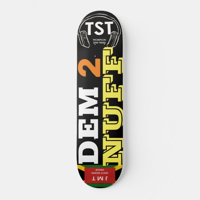 DEM 2 NUFF Skateboard (Front)
