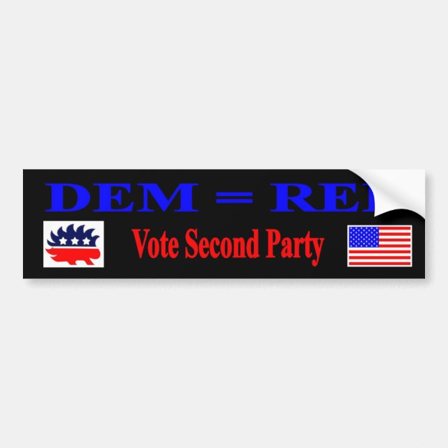 DEM = REP Vote Second Party Bumper Sticker (Front)