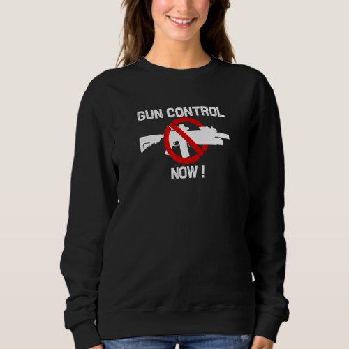 Demand Action  Gun Control Now  anti gun Sweatshirt