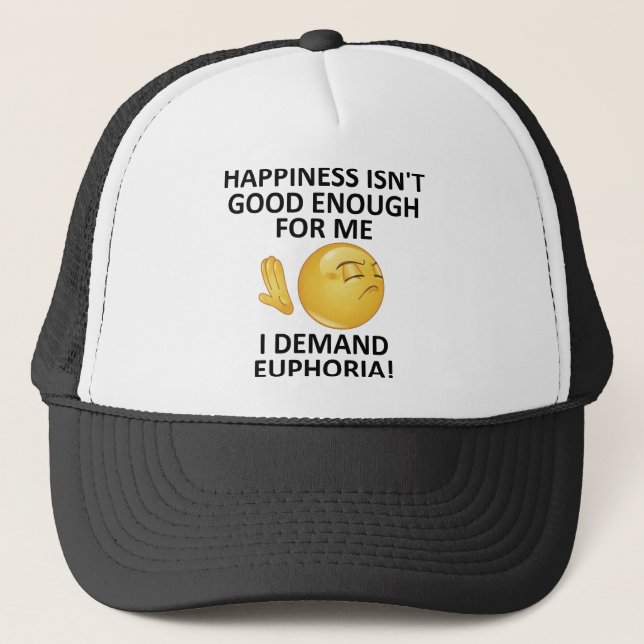 Demand Euphoria Funny Ball Cap Trucker Hat (Front)
