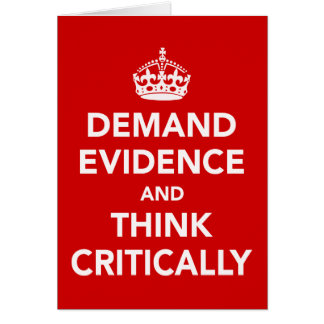 Demand Evidence and Think Critically