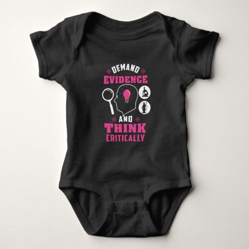 Demand Evidence and Think Critically Science Baby Bodysuit