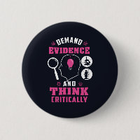 Demand Evidence and Think Critically Science