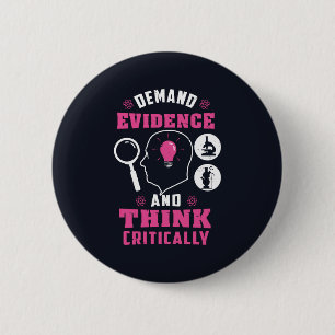 Demand Evidence and Think Critically Science Button