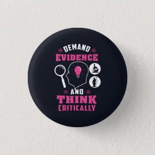 Demand Evidence and Think Critically Science Button