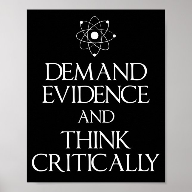 Demand Evidence And Think Critically T-Shirt Poster (Front)