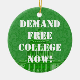 Demand Free College Now Ceramic Ornament