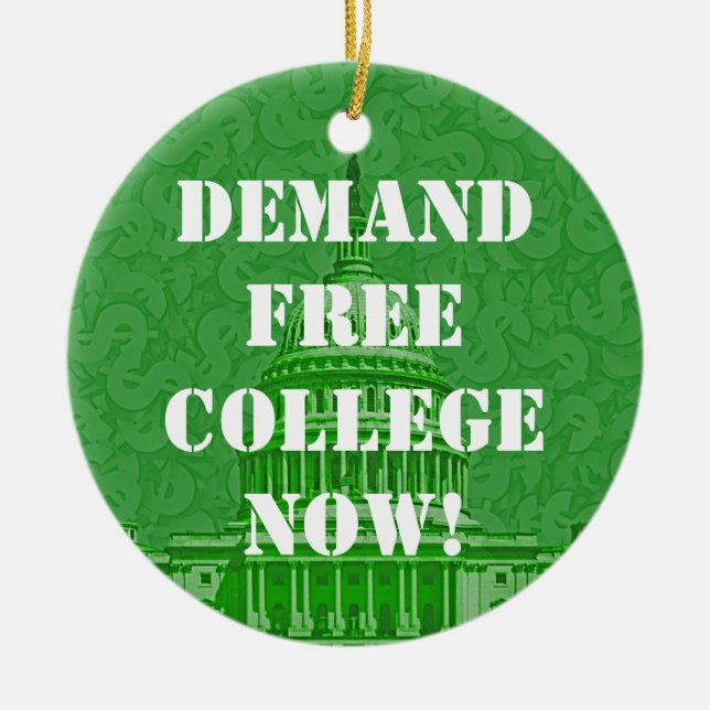 Demand Free College Now Ceramic Ornament (Front)