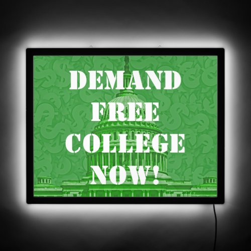 Demand Free College Now LED Sign