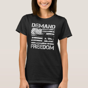 Demand Freedom   2nd Amendment Pro Gun AR15 Flag T-Shirt