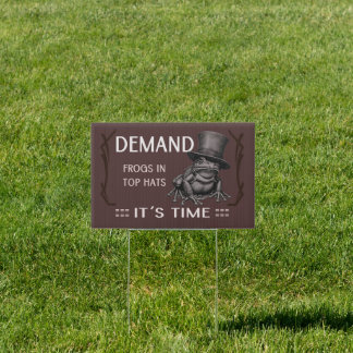Demand Frogs in Top Hats Sign