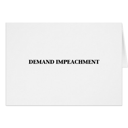 Demand Impeachment (Front Horizontal)