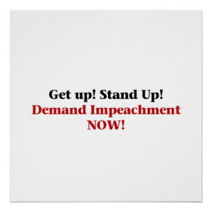 Demand Impeachment Now Poster
