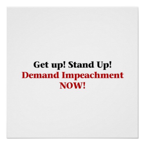 Demand Impeachment Now Poster