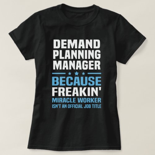 Demand Planning Manager T_Shirt