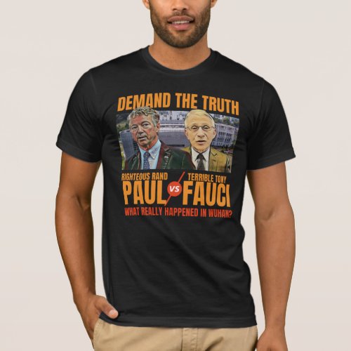 Demand the Truth Paul vs Fauci Fire Fauci  T_Shirt