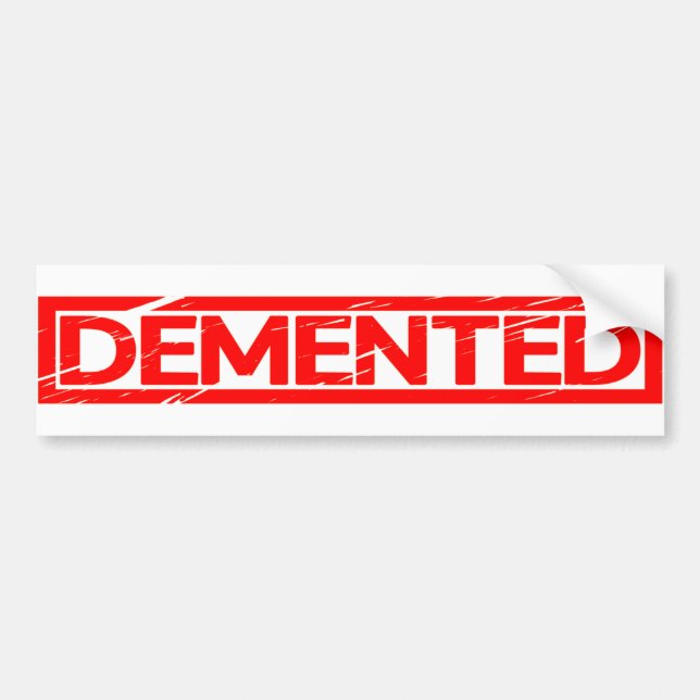 Demented Stamp Bumper Sticker (Front)
