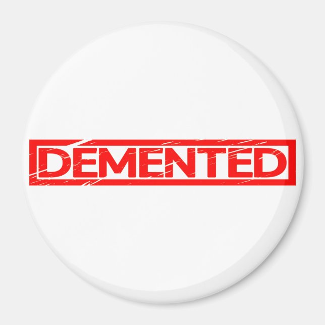 Demented Stamp Magnet (Front)