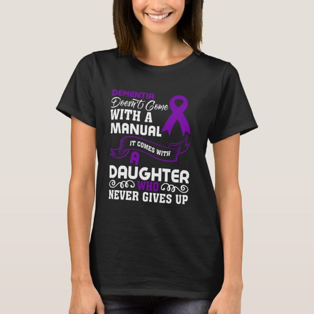 Dementia Daughter Alzheimer's Awareness Mom T-Shirt (Front)