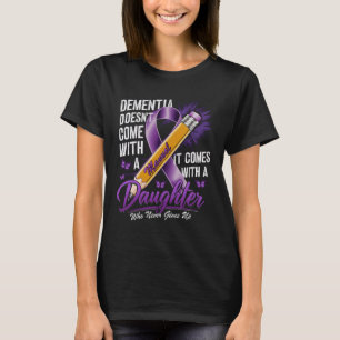Dementia Doesn_t Come With a Manual It Comes With T-Shirt