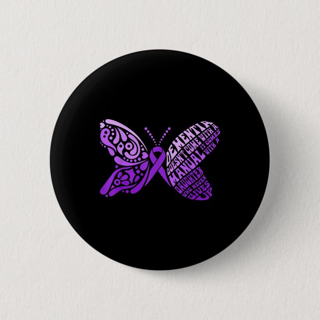 Dementia Doesnt Come With A Manual Heimers Awarene Button (Front)